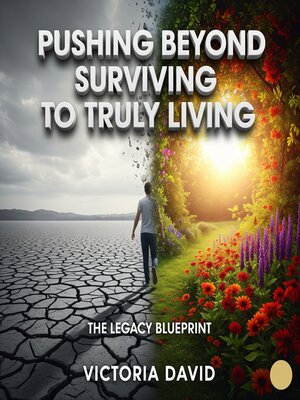 cover image of Pushing Beyond Surviving to Truly Living